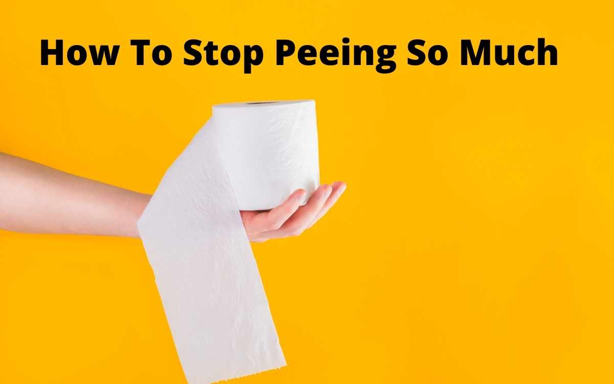 how-to-stop-peeing-so-much-tips-to-control-frequent-urination